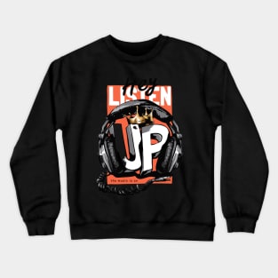 listen up slogan with headphone gold crown illustration Crewneck Sweatshirt